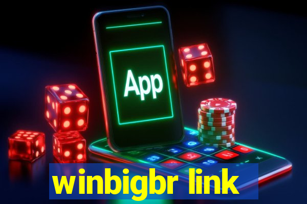 winbigbr link